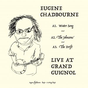 Pochette recto Eugene Chadbourne - Live at Grand Guignol - label Ouch ! Records